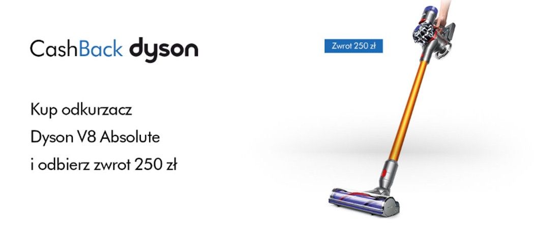 Promocja na odkurzacze DYSON - kup wybrany odkurzacz marki DYSON i odbierz do 250 zł zwrotu!