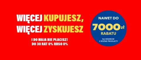 Promocja WIĘCEJ KUPUJESZ, WIĘCEJ ZYSKUJESZ w RTV EURO AGD