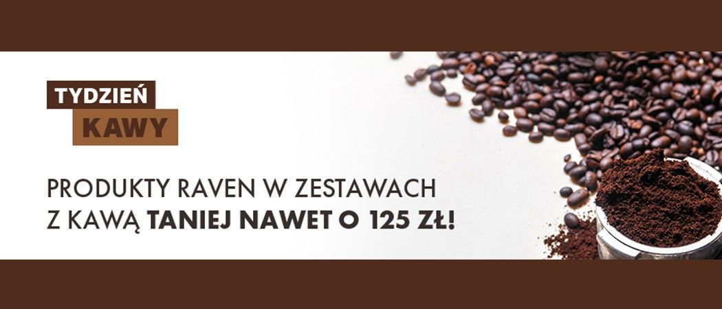 Promocja RAVEN w RTV EURO AGD - kup promocyjny ekspres w zestawie z kawą i zyskaj 125 zł rabatu!