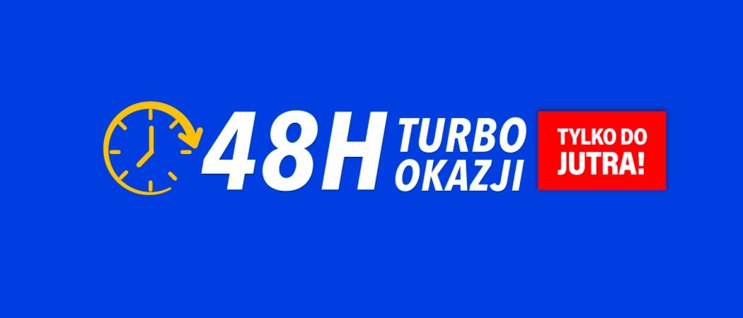 Promocja 48H TURBO OKAZJI w RTV EURO AGD - kup jeszcze taniej promocyjne AGD!