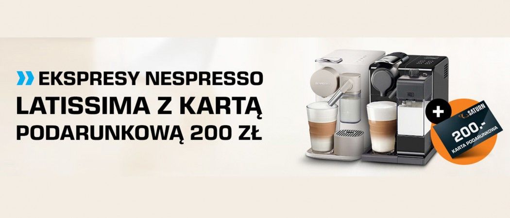 Ekspresy Nespresso Latissima z kartą podarunkową w sklepach SATURN!