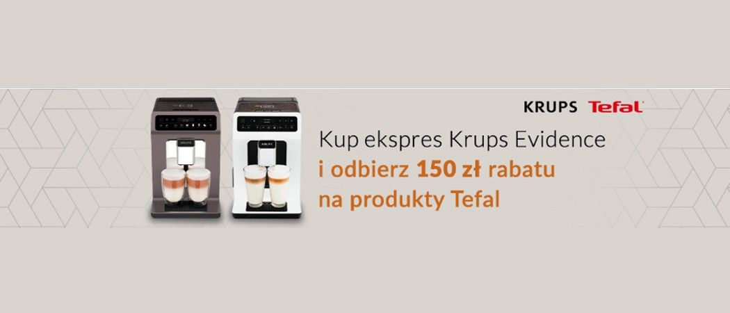 Promocja KRUPS w RTV EURO AGD - kup wybrany ekspres i zyskaj 150 zł rabatu na małe AGD TEFAL!