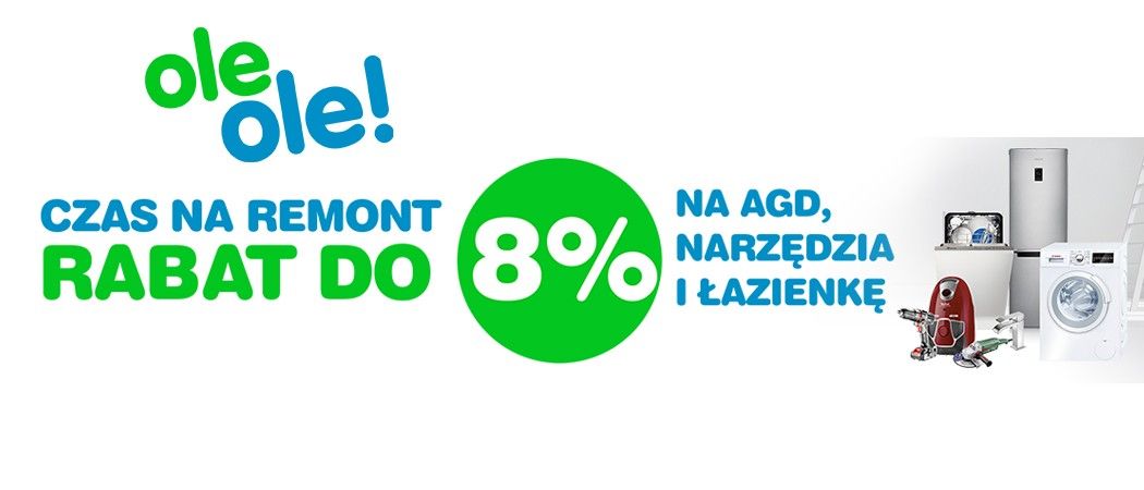 Promocja "Czas na remont" w Ole Ole - rabaty do 8% na AGD!