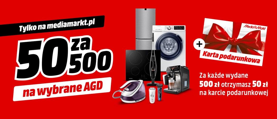 Promocja 50 ZŁ ZA 500 ZŁ w Media Markt - kup wybrane AGD i zyskaj rabat na przyszłe zakupy!