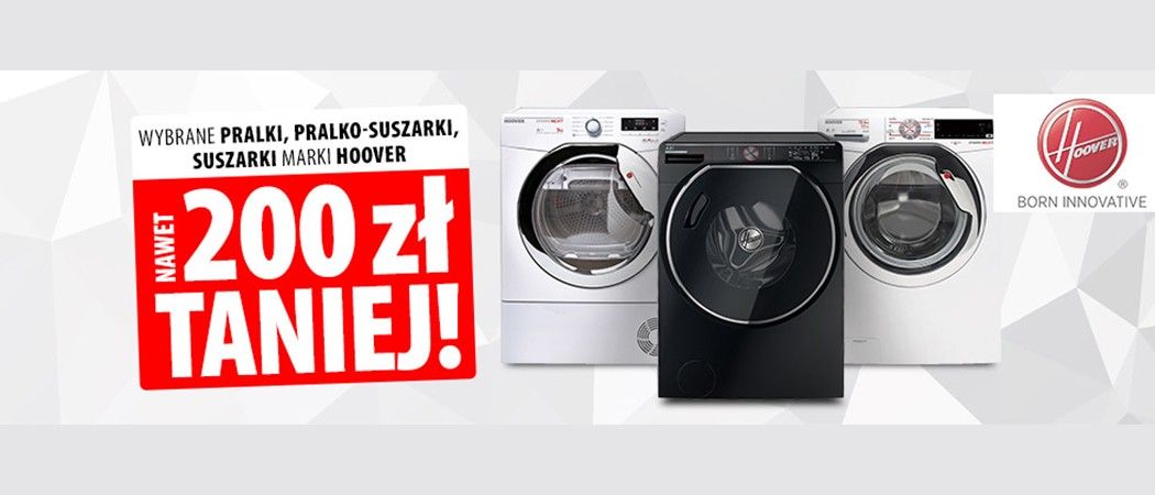 Wybrane pralki, pralko-suszarki, suszarki marki Hoover nawet 200 zł taniej w promocji Media Expert!