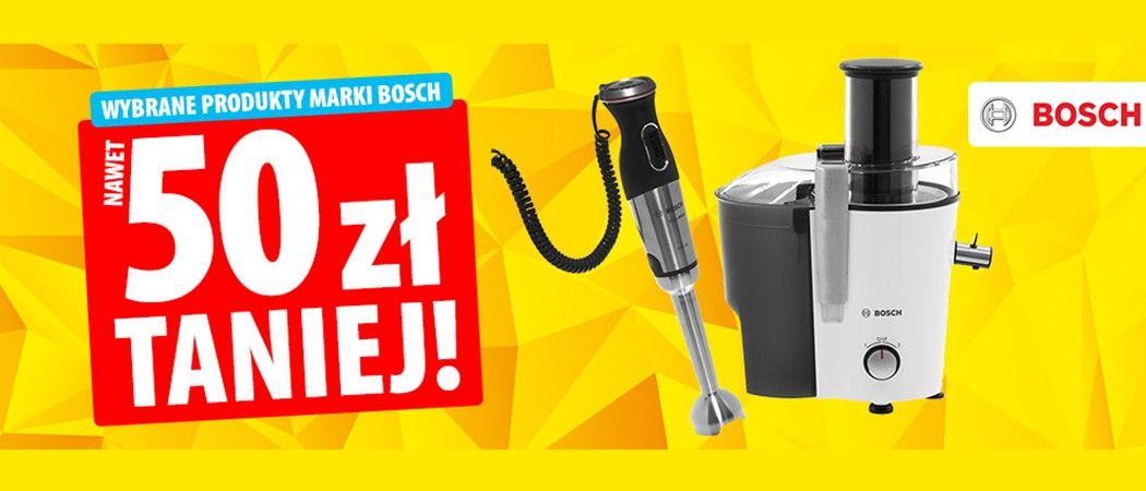 Kup wybrany sprzęt małego AGD marki BOSCH i zyskaj dodatkowy rabat w promocji Media Expert!
