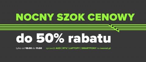 Promocja NOCNY SZOK CENOWY w NEONET