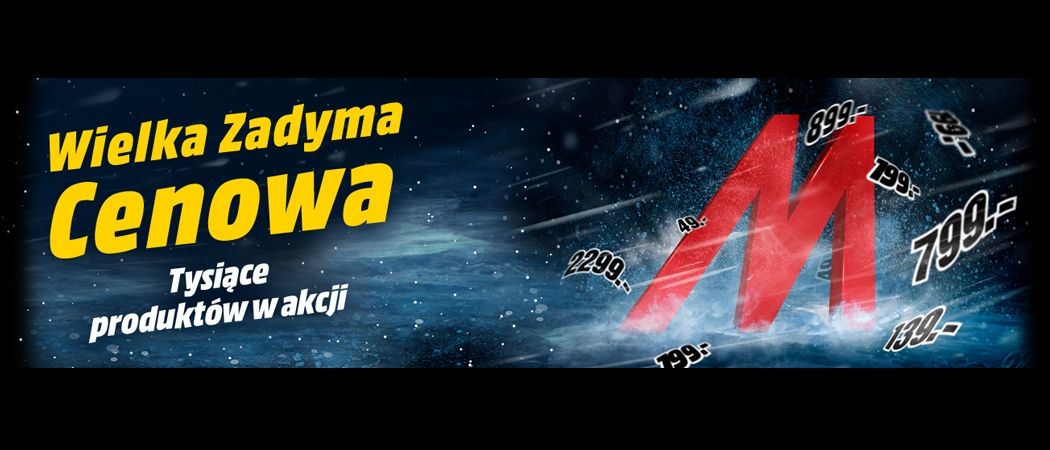 Promocja WIELKA ZADYMA CENOWA w Media Markt - kup jeszcze taniej promocyjne AGD!