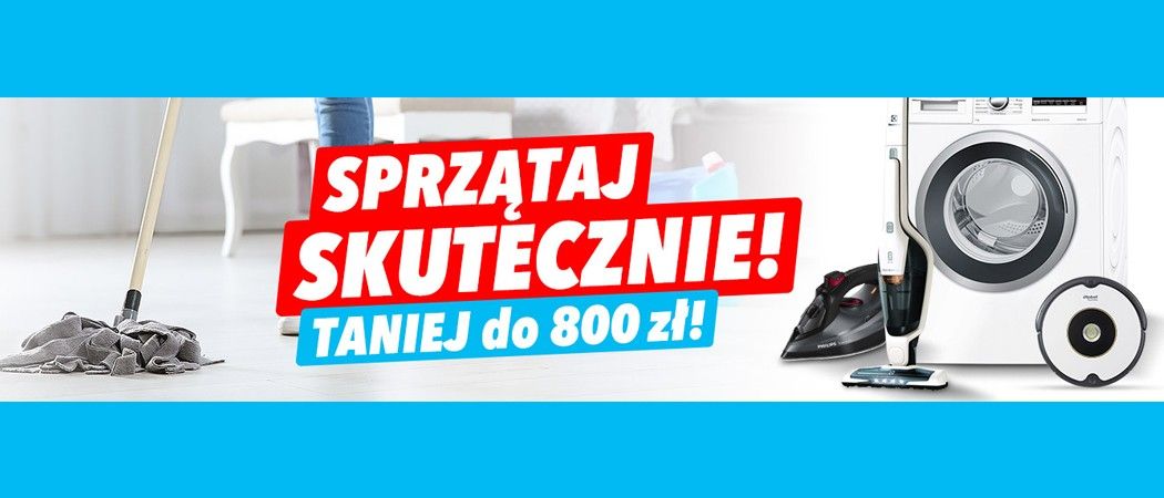 Promocja SPRZĄTAJ SKUTECZNIE w Media Expert - kup wybrane AGD nawet do 800 zł taniej!