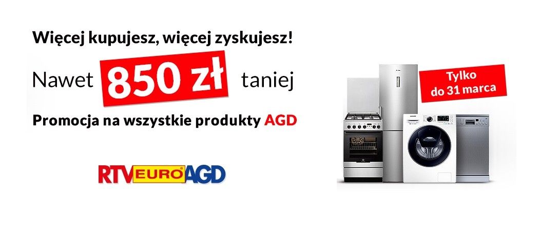 Promocja AGD w Rtv Euro Agd Więcej kupujesz, więcej zyskujesz kupując AGD w RTV Euro AGD do 31 marca! Więcej kupujesz, więcej zyskujesz kupując AGD w RTV Euro AGD do 31 marca!