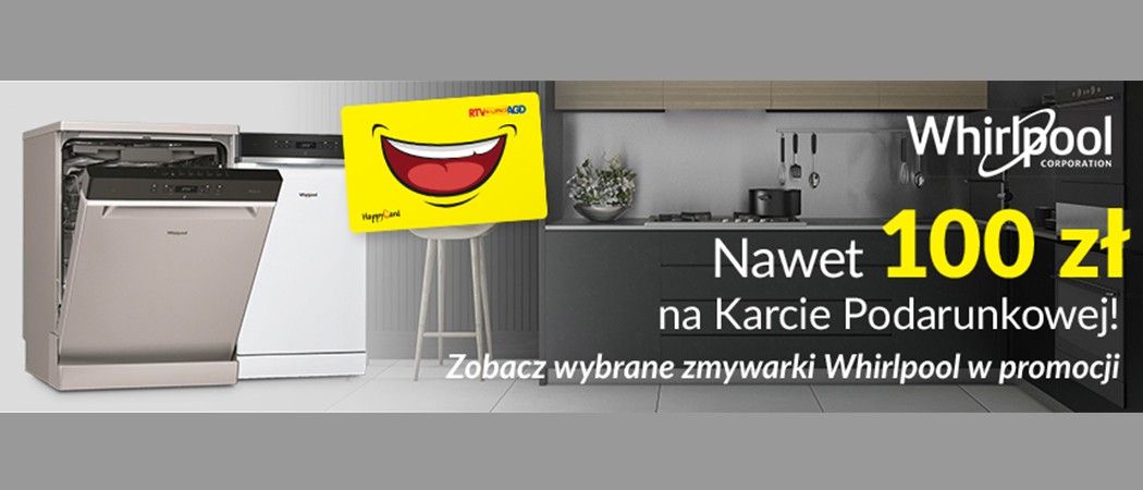 Promocja w RTV EURO AGD - kup wybraną zmywarkę Whirlpool i odbierz do 100 zł na karcie EURO!