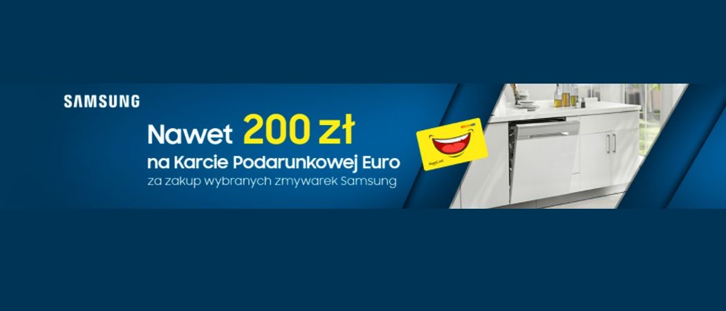 Promocja SAMSUNG w RTV EURO AGD - kup wybraną zmywarkę i zyskaj do 200 zł na karcie podarunkowej!