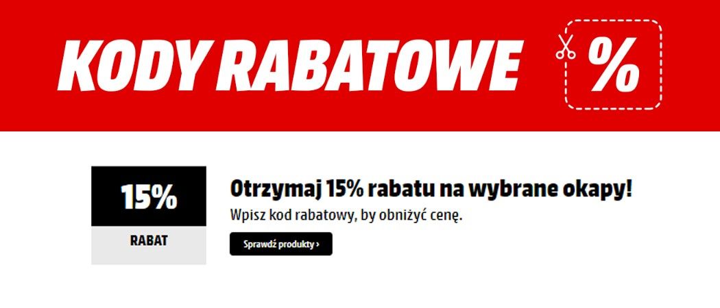Promocja na okapy w Media Markt - kup wybrany okap i odbierz 15% dodatkowego rabatu!