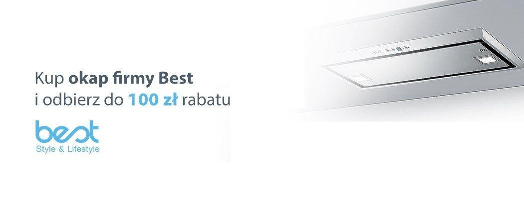 Promocja na okapy BEST - odbierz zniżkę z kuponem rabatowym!