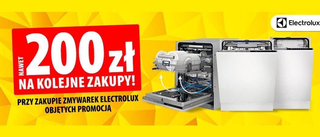 Przy zakupie zmywarek ELECTROLUX objętych promocją odbierz nawet do 200 zł na kolejne zakupy!