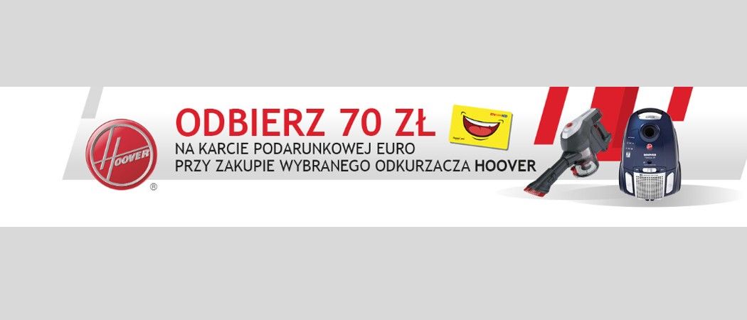 Promocja HOOVER w RTV EURO AGD - kup promocyjny odkurzacz HOOVER i zyskaj rabat na kolejne zakupy!