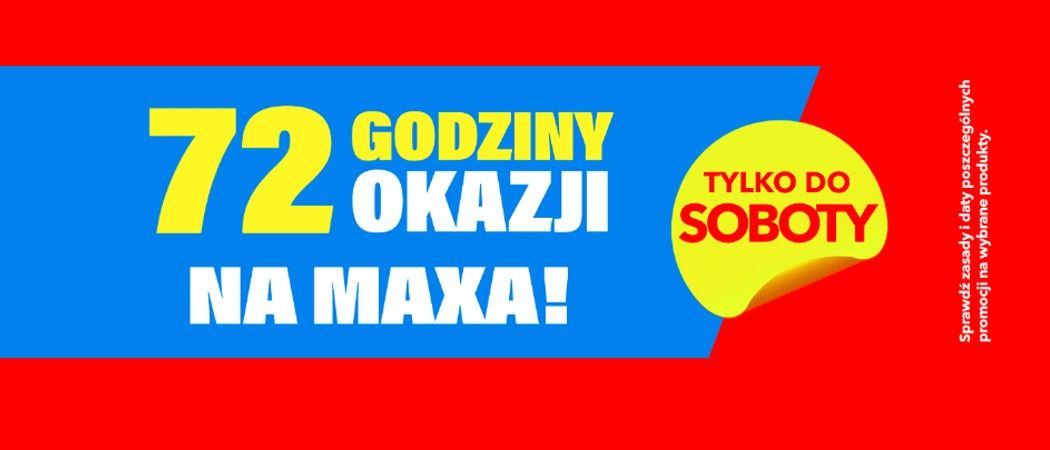 Promocja 72 GODZINY OKAZJI NA MAXA w RTV EURO AGD - kup taniej wybrane AGD!