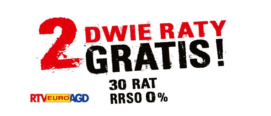Darmowe raty w RTV EURO AGD na sprzęt AGD z dwiema ratami gratis!