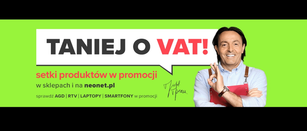 Promocja AGD w Neonet Promocja Taniej o VAT w Neonet - kup taniej wybrane AGD! Promocja Taniej o VAT w Neonet - kup taniej wybrane AGD!