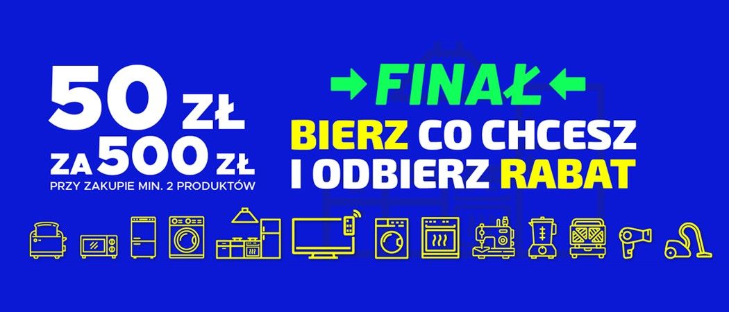 Finał promocji 50 ZŁ ZA 500 ZŁ w Neo24 - kup jeszcze taniej promocyjne AGD!