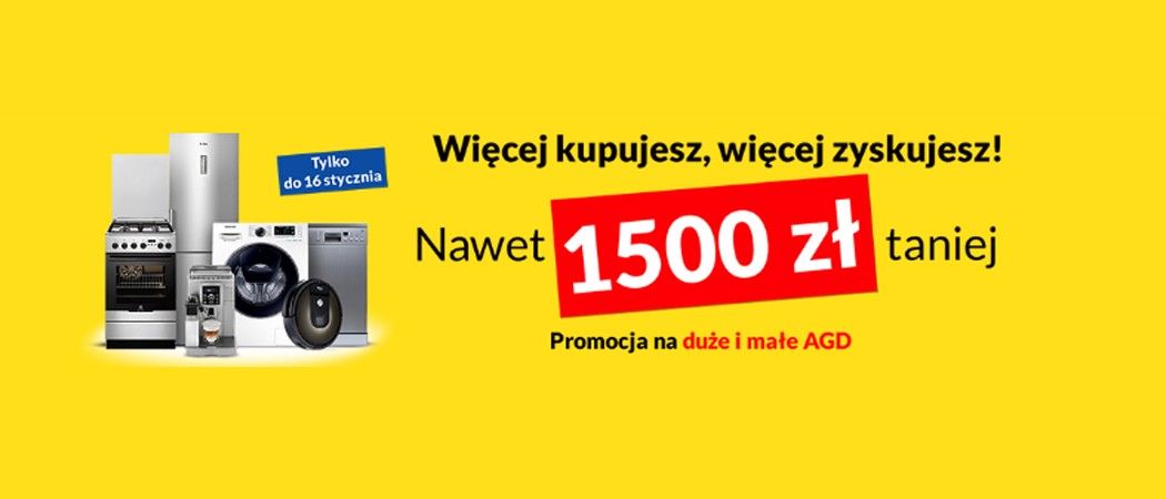 Promocja "Więcej kupujesz, więcej zyskujesz" w RTV EURO AGD - kup zestaw AGD z rabatem do 1500 zł!
