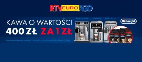 Promocja na ekspresy DeLonghi z kawą w prezencie w RTV EURO AGD