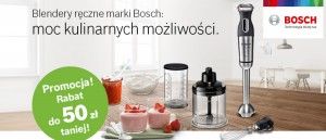Promocja na blendery BOSCH w NEONET - kupon na 50 zł zniżki!