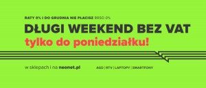 Promocja DŁUGI WEEKEND BEZ VAT w NEONET