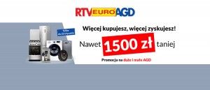 Promocja "Więcej kupujesz, więcej zyskujesz" w RTV EURO AGD