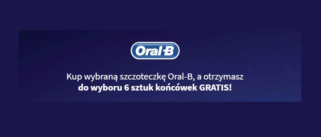Promocja ORAL-B w Media Expert - kup promocyjną szczoteczkę elektryczną i zyskaj 6 końc&oacute;wek gratis!