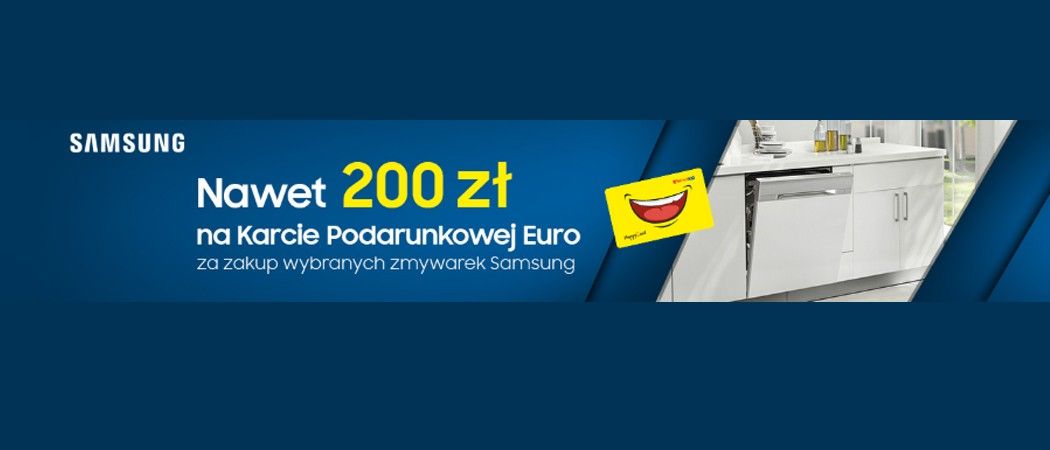 Promocja SAMSUNG w RTV EURO AGD - kup promocyjną zmywarkę i odbierz do 200 zł na karcie podarunkowej!