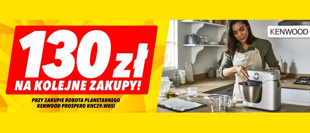 Promocja KENWOOD w Media Expert - kup wybrany robot kuchenny i odbierz rabat na kolejne zakupy!