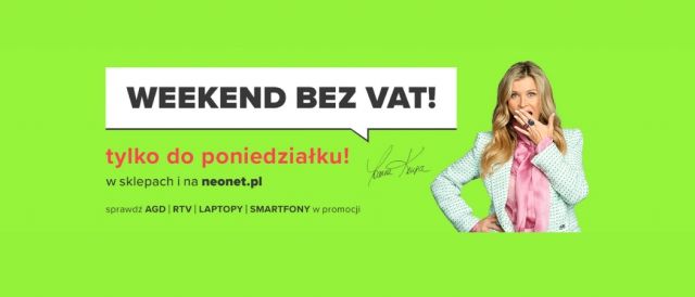Promocja WEEKEND BEZ VAT w NEONET