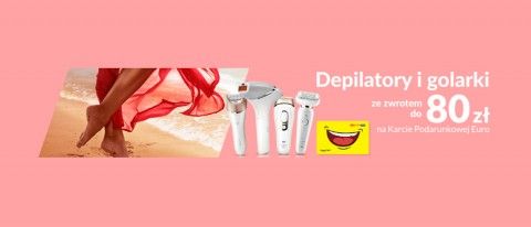 Promocja na depilatory i golarki w RTV EURO AGD