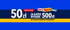 Promocja 50 ZŁ ZA 500 ZŁ w RTV EURO AGD