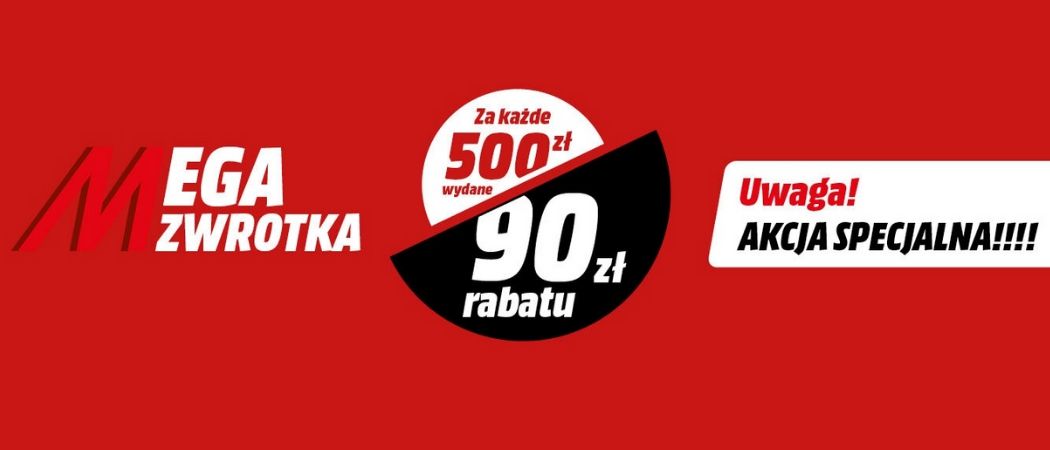 Promocja MEGA ZWROTKA w Media Markt - kup wybrane AGD i zyskaj 90 zł rabatu za każde wydane 500 zł!