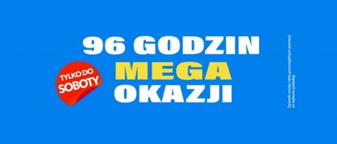 Promocja 96H MEGA OKAZJI w RTV EURO AGD