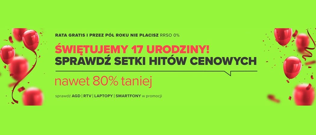 Promocja ŚWIĘTUJEMY 17 URODZINY w Neonet - kup wybrane AGD nawet do 80% taniej!