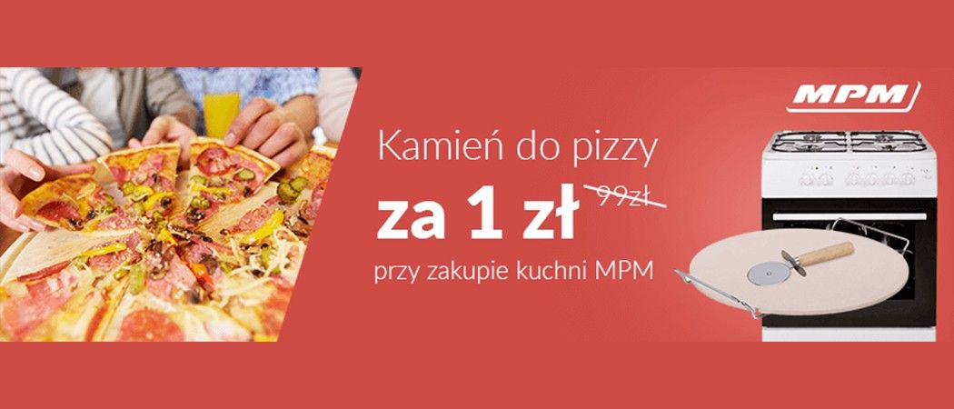 Kup promocyjną kuchnię MPM i odbierz kamień do pizzy za 1 zł w promocji RTV EURO AGD!