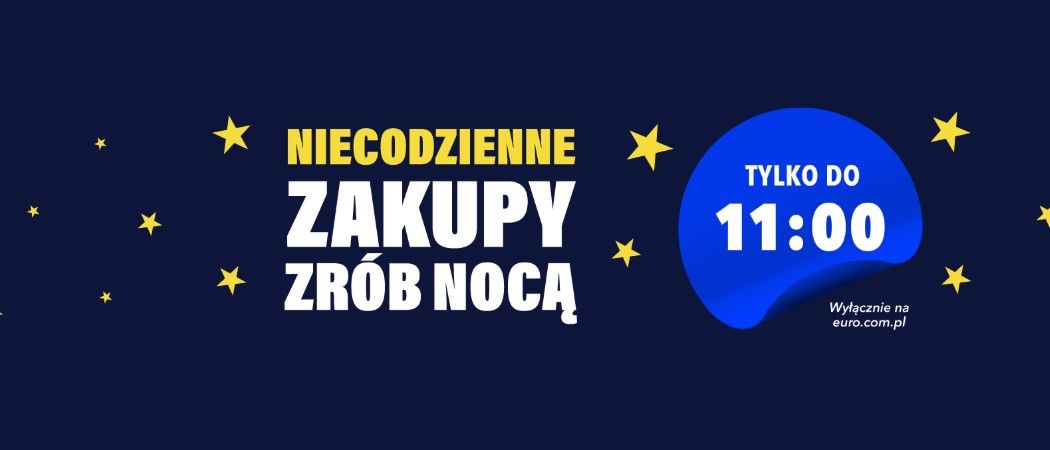 Promocja NOCNA PROMOCJA w RTV EURO AGD - kup jeszcze taniej wybrane AGD!