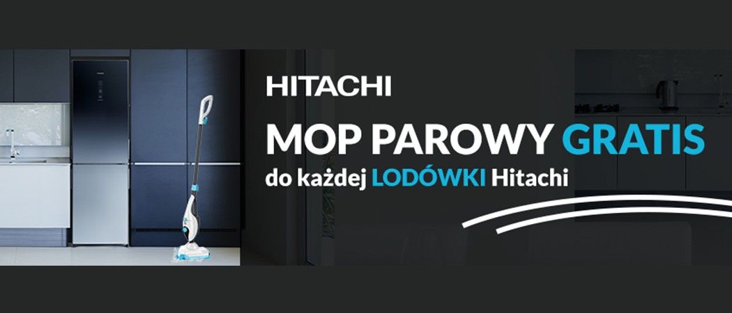 Promocja w RTV EURO AGD - kup lod&oacute;wkę Hitachi i odbierz mop parowy gratis!