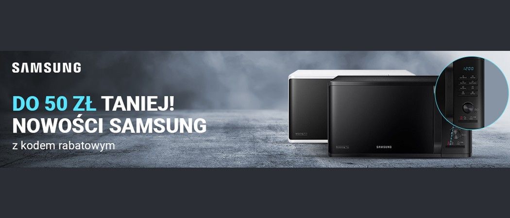 Kup wybraną kuchenkę mikrofalową SAMSUNG do 50 zł taniej w promocji RTV EURO AGD!