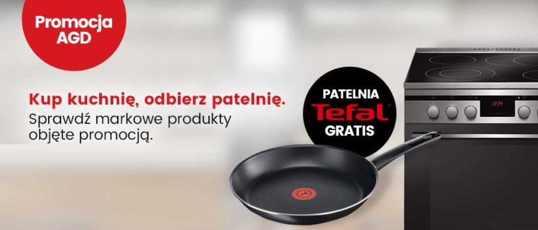 Promocja na piekarniki i kuchenki - odbierz patelnię TEFAL gratis!