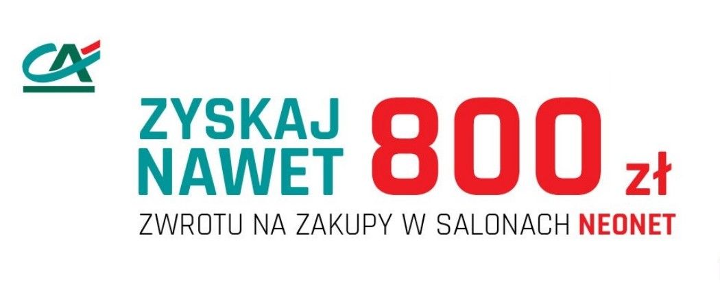 Promocja na raty w NEONET - odbierz nawet 800 złotych cashback'u!
