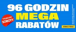 Promocja 96 GODZIN MEGA RABAT&Oacute;W w RTV EURO AGD