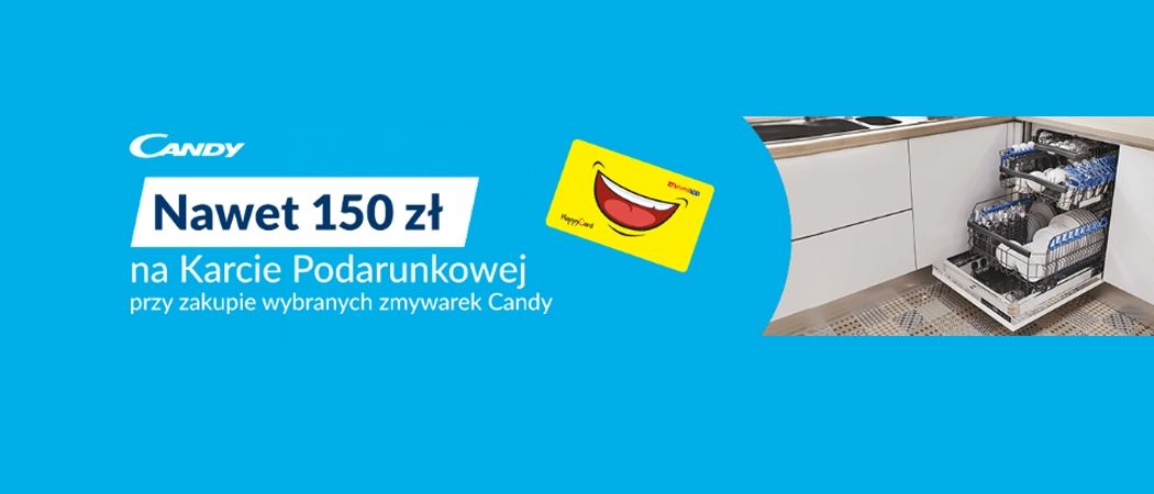 Promocja CANDY w RTV EURO AGD - kup wybraną zmywarkę i zyskaj do 150 zł na karcie podarunkowej!
