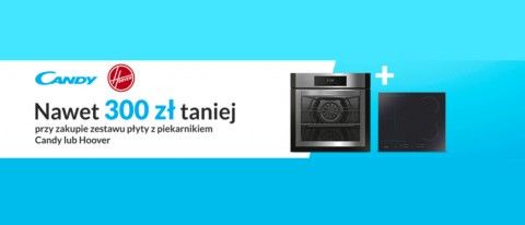 Promocja CANDY i HOOVER  w RTV EURO AGD