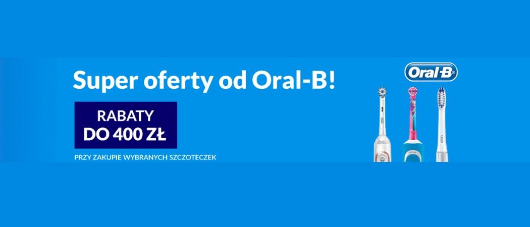 Promocja ORAL-B w RTV EURO AGD - kup promocyjną szczoteczkę elekryczną nawet do 400 zł taniej!