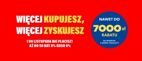 Promocja WIĘCEJ KUPUJESZ, WIĘCEJ ZYSKUJESZ w RTV EURO AGD