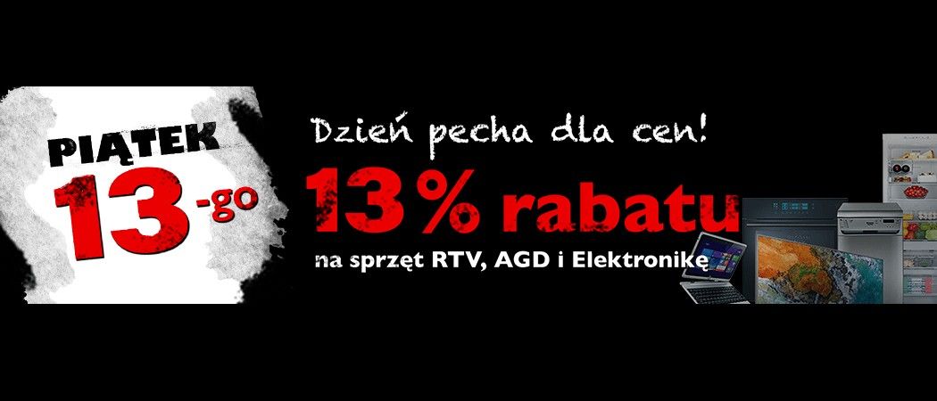 Dzień pecha dla cen w RTV EURO AGD - 13% rabatu na AGD!
